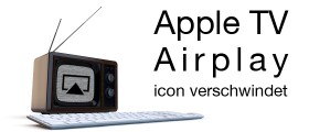 apple tv airplay icon verschwindet