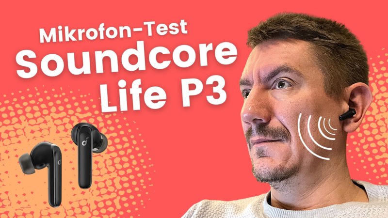 Anker Soundcore Life P3 Mikrofon Test