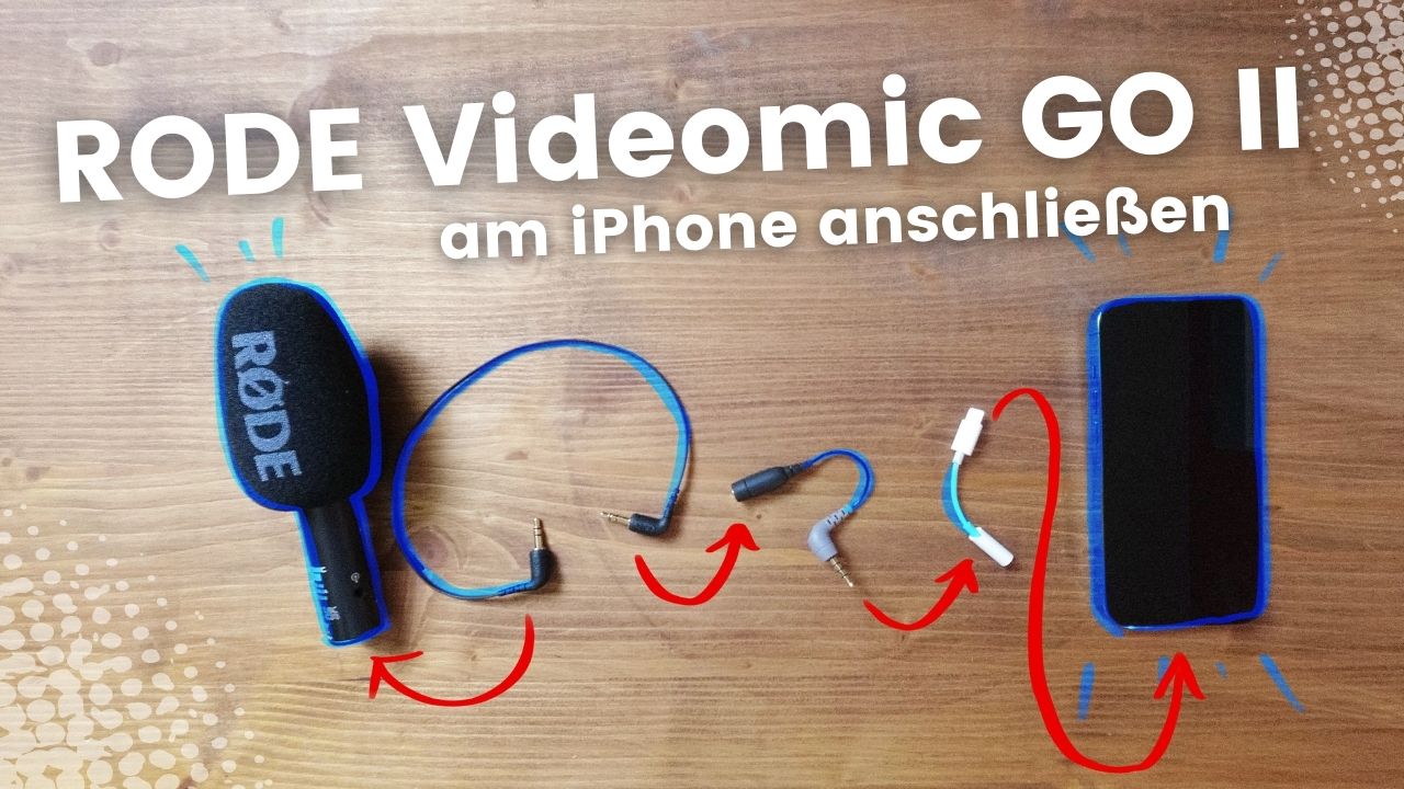 RODE Videomic GO II am iPhone anschließen