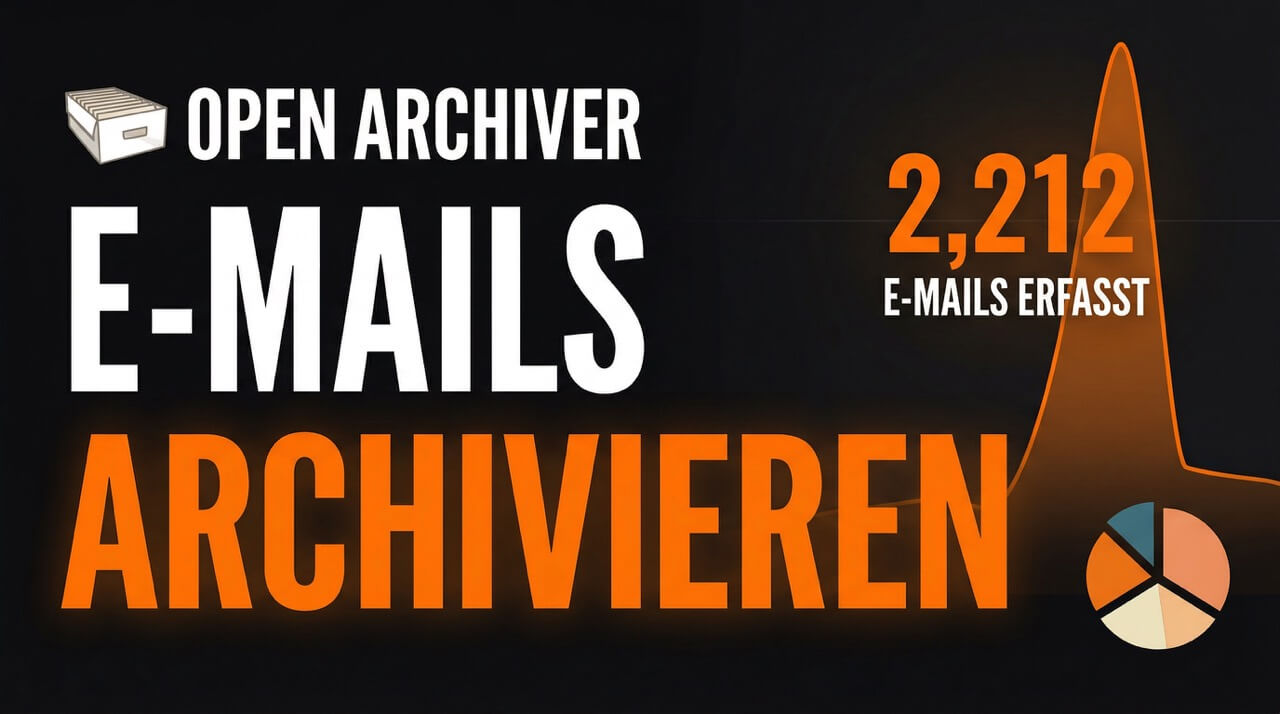Open Archiver – E-Mails sicher auf dem eigenen Server archivieren